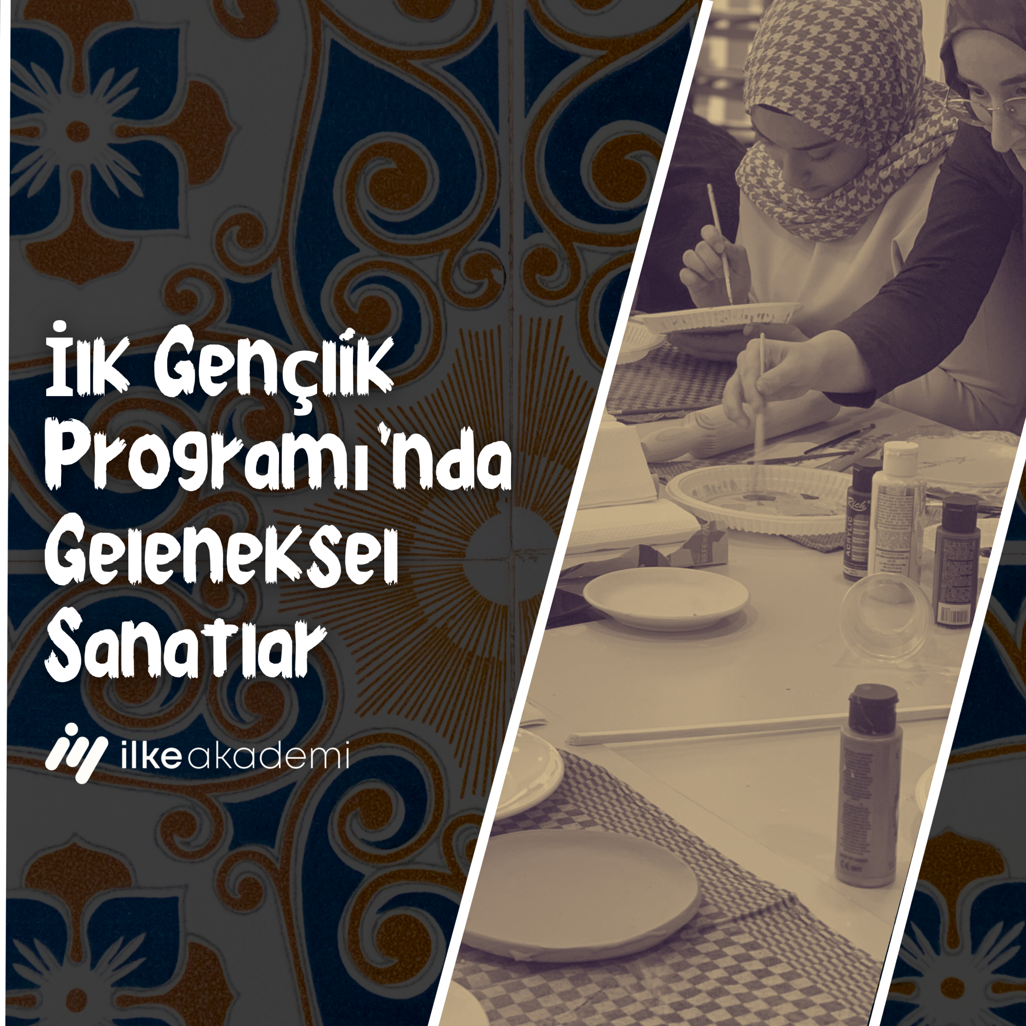 İlk Gençlik Programı’nda Geleneksel Sanatlar