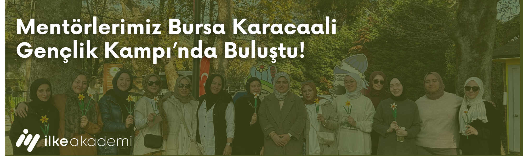 Mentörlerimiz Bursa Karacaali Gençlik Kampı’nda Buluştu!